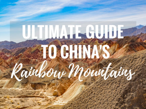 The Ultimate Guide to Exploring China’s Rainbow Mountains