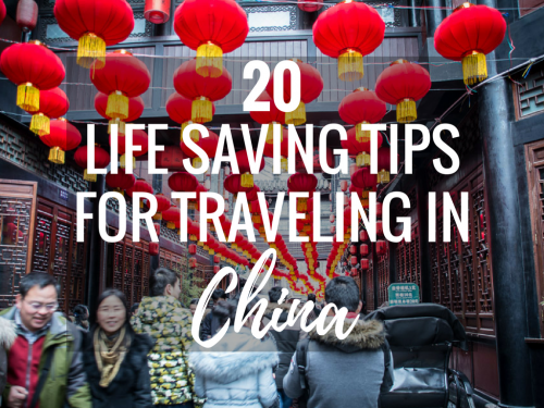 20 Lifesaving Tips for Traveling in China