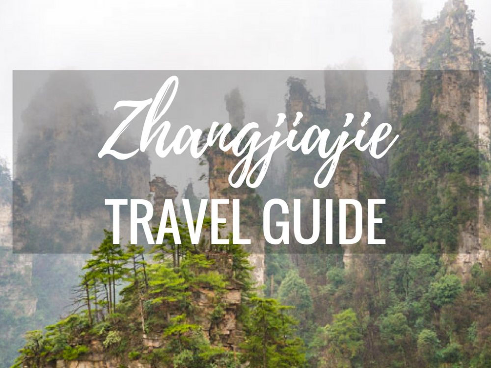 Zhangjiajie Travel Guide: Everything You Need to Plan Your Trip
