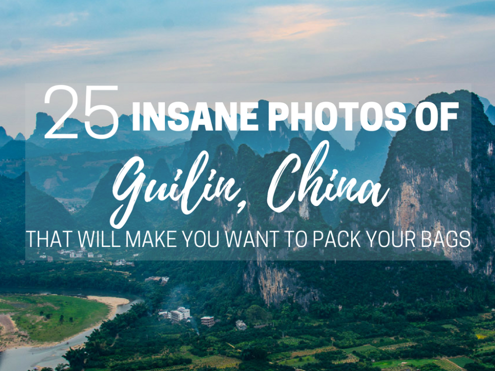25 Insane Photos of Guilin, China That Will Make You Want to Pack Your Bags