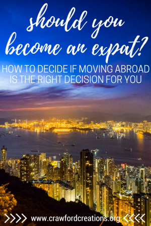 Expat Life | Life Abroad | Live Overseas | Work Abroad | Work Overseas | Live Abroad | Life Decisions | Move Abroad