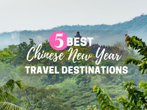 5 Best Chinese New Year Budget Travel Destinations To Escape The Crowds