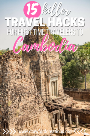 Cambodia Travel Hacks | Cambodia Travel Tips | What To Bring To Cambodia | Must Know Cambodia Travel Tips | How To Travel To Cambodia | Cambodia Travel | Southeast Asia Travel | Travel Tips | Cambodia Travel Advise | Southeast Asia Travel Tips | Travel Hacks