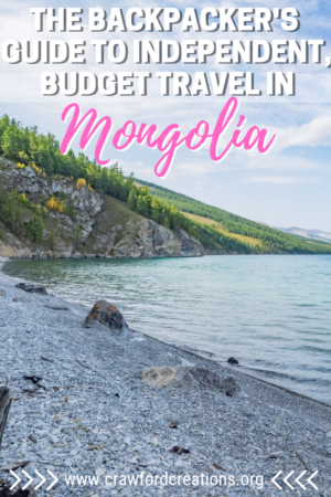 Backpacking Mongolia | Budget Travel Mongolia | Mongolia Travel Guide | How To Travel Mongolia On A Budget | How To Travel Mongolia Without A Tour | Independent Travel Mongolia | Mongolia Travel | Mongolia Budget Tours | Cheap Travel Mongolia