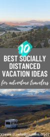 socially distanced vacation ideas | social distancing vacation ideas | social distanced travel ideas | how to travel during a pandemic | how to social distance while traveling | social distancing travel ideas
